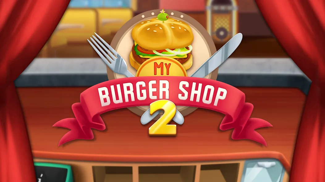 My Burger Shop 2: Food Game (Мой Бургер Шоп 2)  [МОД Все открыто] Screenshot 5