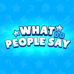 Взломанная What do People Say (Люди говорят)  [МОД Menu] - последняя версия apk на Андроид