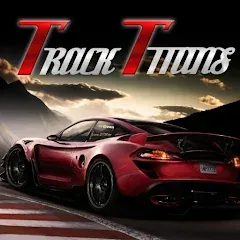 Скачать взлом The Track Titans (Зе Трэк Титанс)  [МОД Все открыто] - последняя версия apk на Андроид